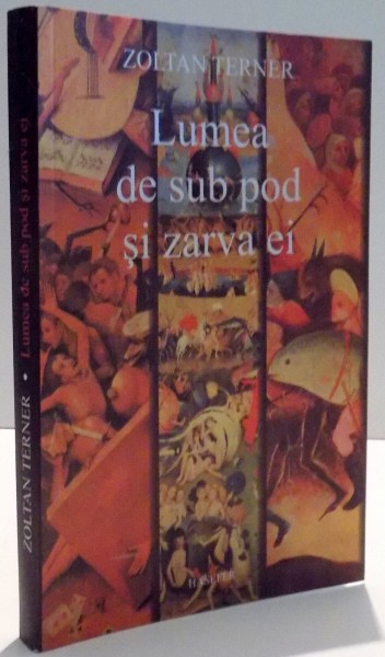 LUMEA DE SUB POD SI ZARVA EI de ZOLTAN TERNER , 2011