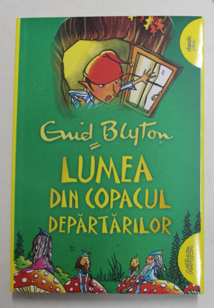 LUMEA DIN COPACUL DEPARTARILOR de ENID BLYTON , ilustratii de JAN McCAFFERTY , 2015