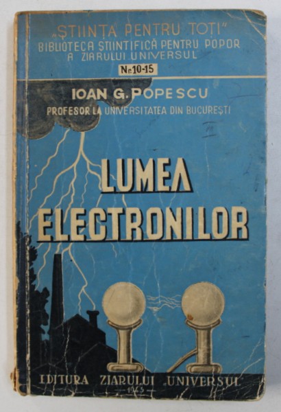 LUMEA ELECTRONILOR de IOAN G . POPESCU , 1943