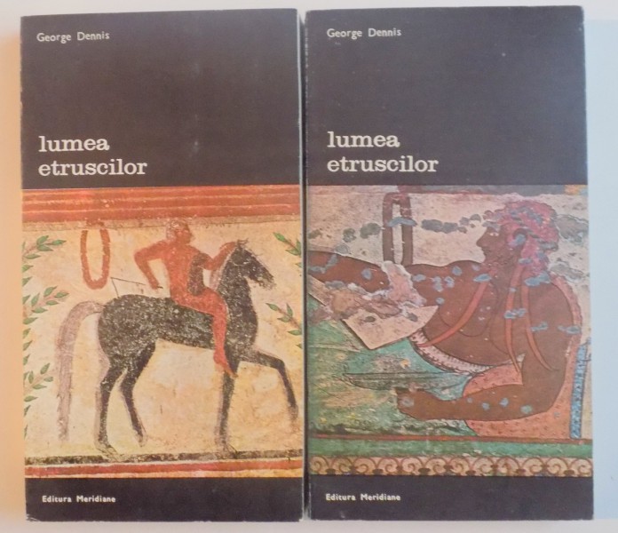 LUMEA ETRUSCILOR- GEORGE DENNIS BUC. 1982  VOL.I-II