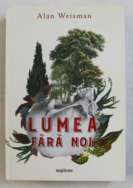 LUMEA FARA NOI de ALAN WEISMAN , 2018