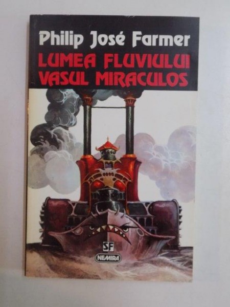 LUMEA FLUVIULUI , VASUL MIRACULOS de PHILIP JOSE FARMER , 1997