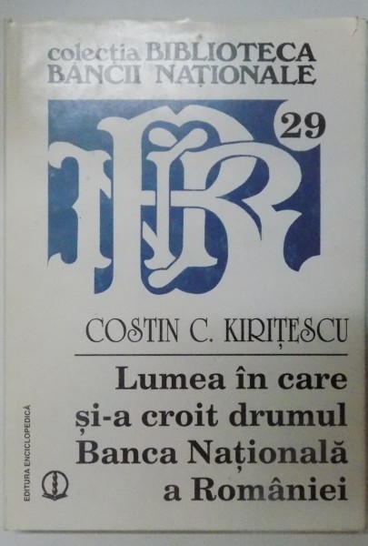 LUMEA IN CARE SI-A CROIT DRUMUL BANCA NATIONALA A ROMANIEI, 2001 *PREZINTA SUBLINIERI