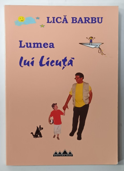 LUMEA LUI LICUTA de LICA BARBU , ANII '2000