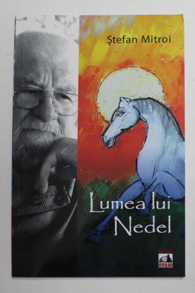 LUMEA LUI NEDEL de STEFAN MITROI , 2013