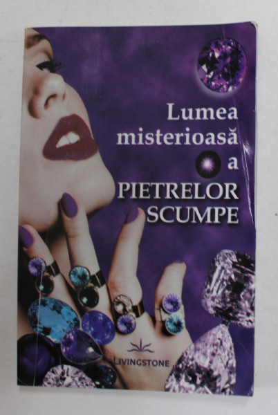 LUMEA MISTERIOASA A PIETRELOR SCUMPE de ION CHIRICUTA , 2015