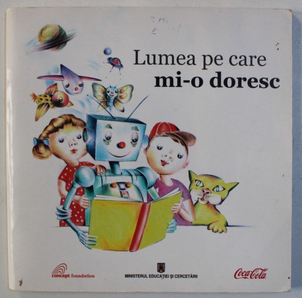 LUMEA PE CARE MI-O DORESC , COPERTA SI DESIGN AUREL MANEA , 2004
