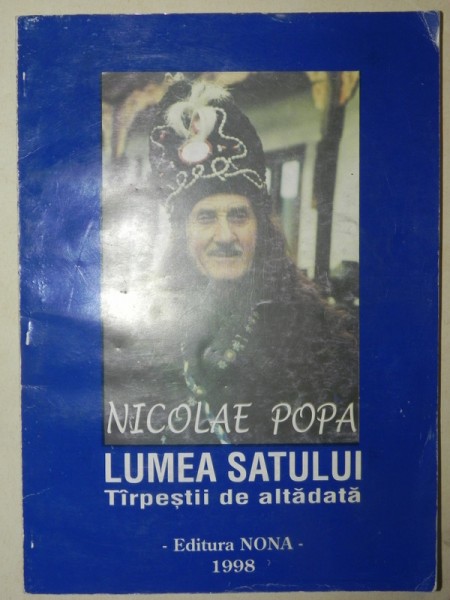 LUMEA SATULUI.TIRPESTII DE ALTADATA-NICOLAE POPA 1998