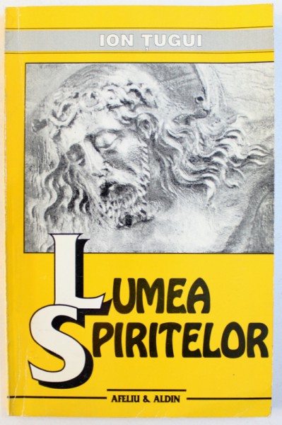 LUMEA SPIRITELOR de ION TUGUI , 1997