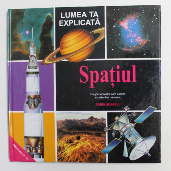 LUMEA TA EXPLICATA - SPATIUL de ROBIN SCAGELL , 2001