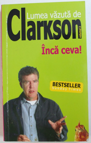 LUMEA VAZUTA DE CLARKSON . INCA CEVA !  VOLUMUL II de JEREMY CLARKSON , 2008