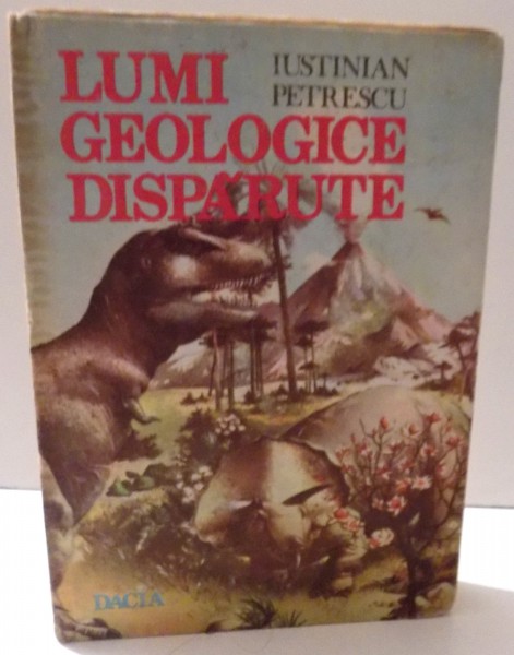 LUMI GEOLOGICE DISPARUTE de  IUSTINIAN PETRTESCU , 1986
