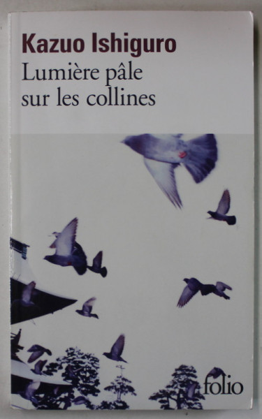 LUMIERE PALE SUR LES COLLINES par KAZUO ISHIGURO , 2009