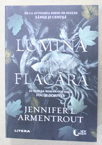 LUMINA DIN FLACARA de JENNIFER L. ARMENTROUT , AL DOILEA ROMAN DIN SERIA '' FOC SI DORINTA '' , 2023