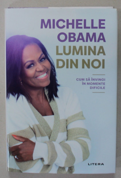 LUMINA DIN NOI de MICHELLE OBAMA , 2022