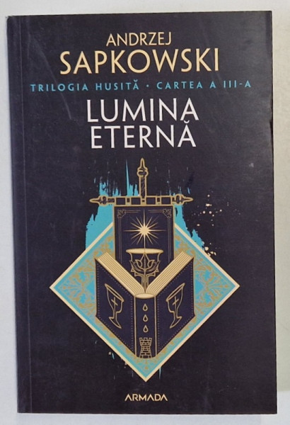 LUMINA ETERNA , TRILOGIA HUSITA , CARTEA A III -A de ANDRZEJ SAPKOWSKI , 2024