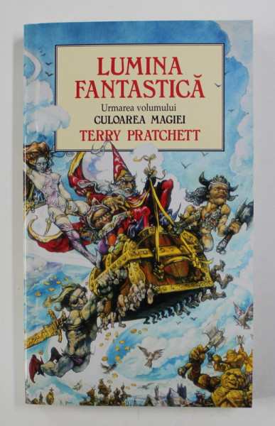 LUMINA FANTASTICA de TERRY PRATCHETT , urmarea volumului CULOAREA MAGIEI , 2002