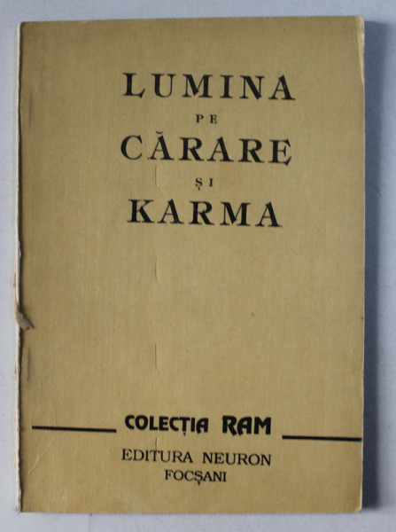 LUMINA PE CARARE SI KARMA CU NOTE SI COMENTARII de MABEL COLLINS , 1992