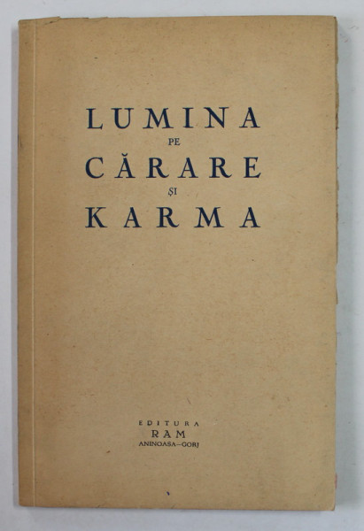 LUMINA PE CARARE SI KARMA , EDITIE INTERBELICA