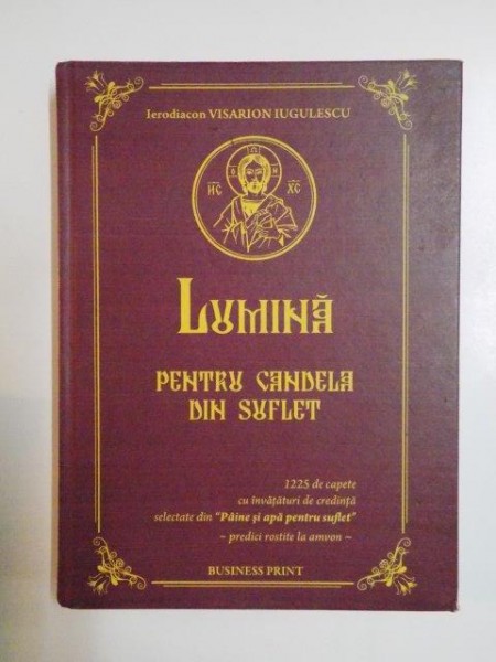 LUMINA PENTRU CANDELA DIN SUFLET de IERODIAC VISARION IUGUESCU , 2011