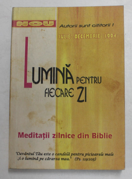 LUMINA PENTRU FIECARE ZI - MEDITATII ZILNICE DIN BIBLIE , IULIE - DECEMBRIE ,  1994