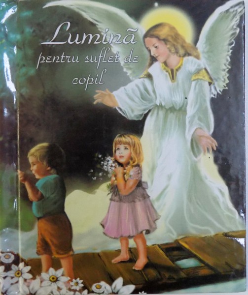 LUMINA PENTRU SUFLET DE COPIL de CRISTINA TRIFAN , 2012