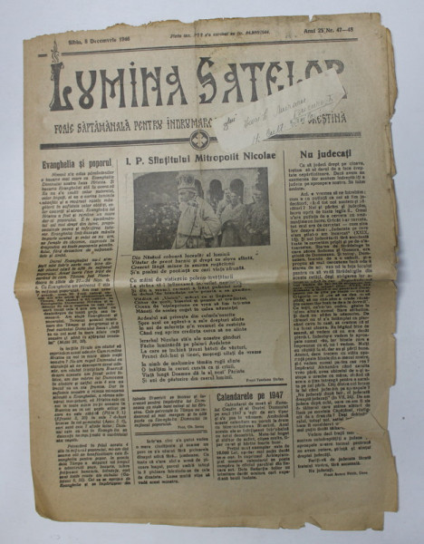 LUMINA SATELOR - FOAIE SAPTAMANALA PENTRU INDRUMAREA POPORULUI IN VIATA CRESTINA , ANUL 25 , NR. 47 - 48 , 8 DEC. 1946