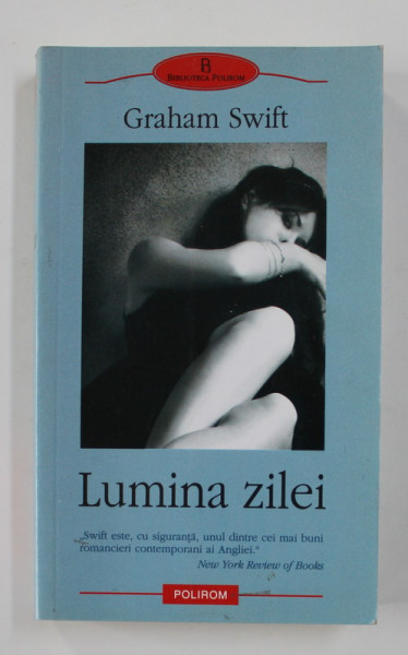 LUMINA ZILEI de GRAHAM SWIFT , 2006