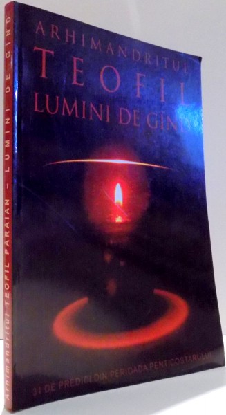 LUMINI DE GAND de ARHIMANDRITUL TEOFIL , 2003