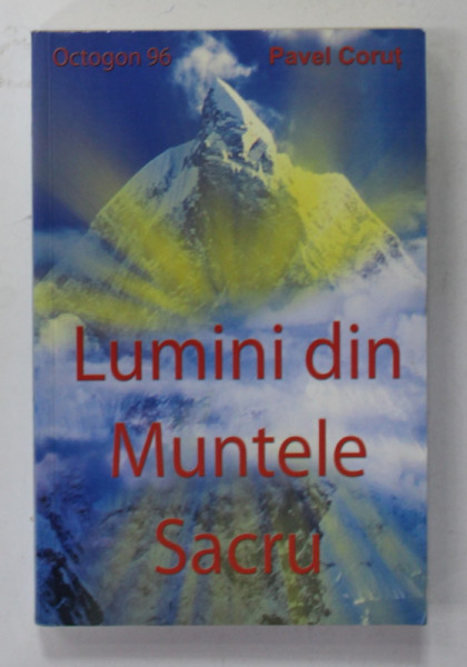 LUMINI DIN MUNTELE SACRU de PAVEL CORUT , 2012