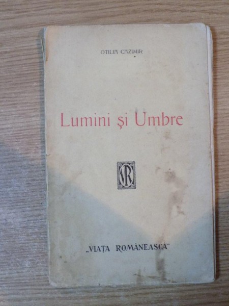 LUMINI SI UMBRE de OTILIA CAZIMIR