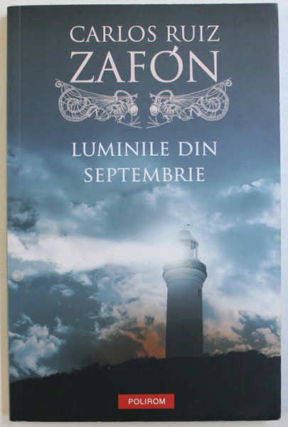 LUMINILE DIN SEPTEMBRIE de CARLOS RUIZ ZAFON , 2012