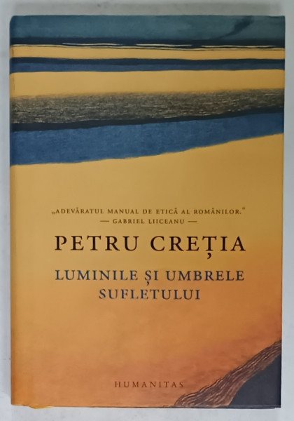 LUMINILE SI UMBRELE SUFLETULUI de PETRU CRETIA , 2023