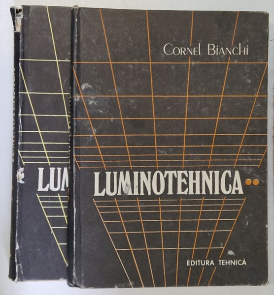 LUMINOTEHNICA de CORNEL BIANCHI , VOL I - II , 1990