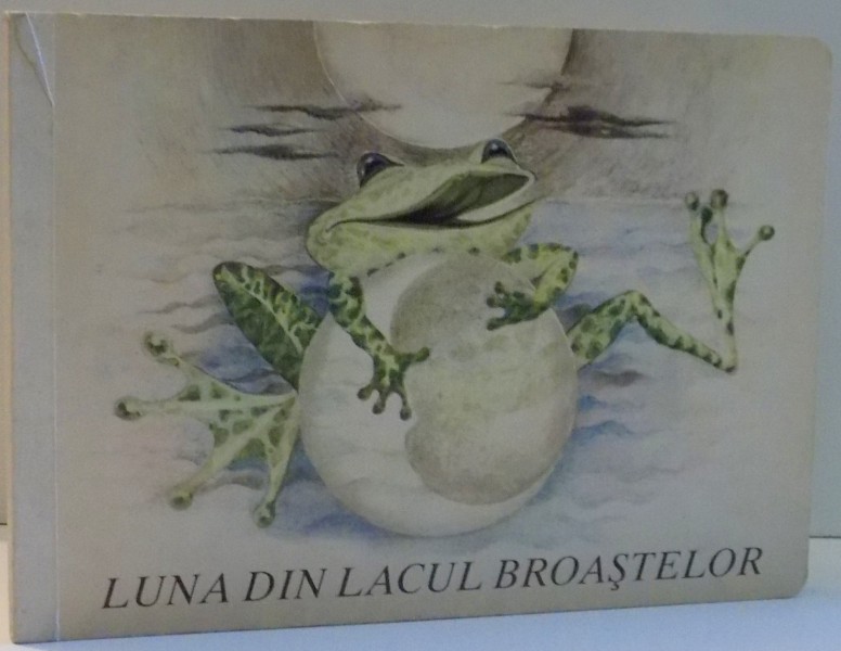 LUNA DIN LACUL BROASTELOR de ERNI SIMMICH, ILUSTRATII de REGINE GRUBE-HEINECKE , 1984