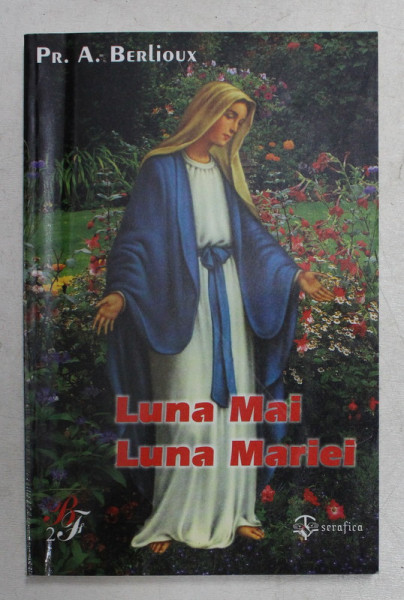 LUNA MAI , LUNA MARIEI de PR. A . BERLIOUX