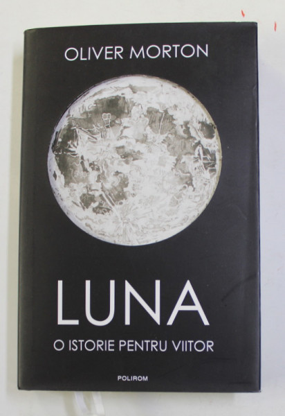 LUNA , O ISTORIE PENTRU VIITOR de OLIVER MORTON , 2021