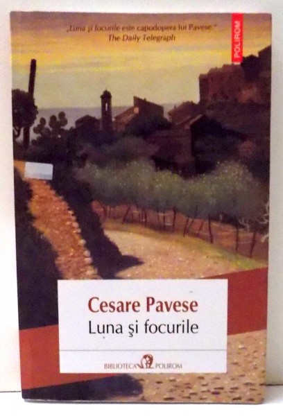 LUNA SI FOCURILE de CESARE PAVESE , 2016