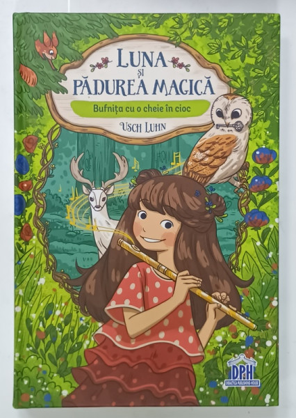 LUNA SI PADUREA MAGICA   , VOLUMUL 1 : BUFNITA CU CHEIE IN CIOC  de USCH LUHN , ilustratii de LISA BRENNER , 2022