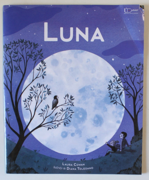 LUNA , text de LAURA COWAN , ilustratii de DIANA TOLEDANO , 2020 *EDITIE BROSATA ,