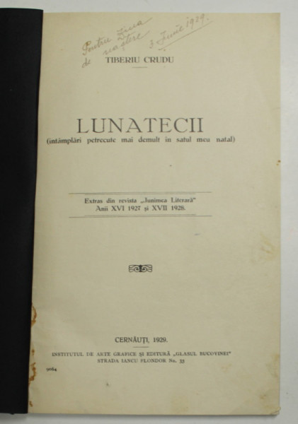 LUNATECII ( INTAMPLARI PETRECUE MAI DEMULT IN SATUL MEU NATAL ) de TIBERIU CRUDU , 1929