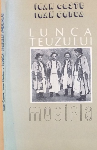 LUNCA TEUZULUI, MOCIRLA de IOAN COSTE, IOAN GODEA, 1990 ,