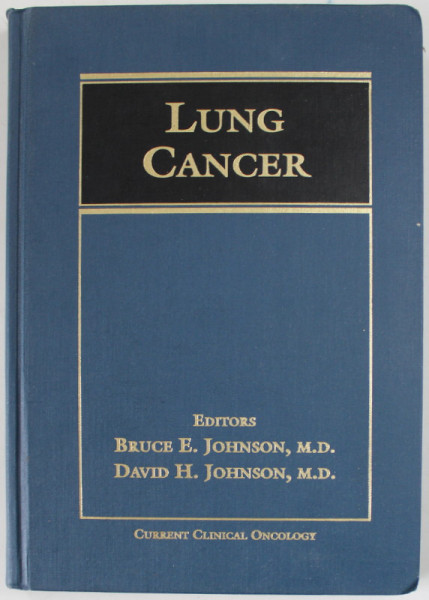 LUNG CANCER by BRUCE E. JOHNSON and DAVID H. JOHNSON , 1995 , SUBLINIATA CU MARKERUL *