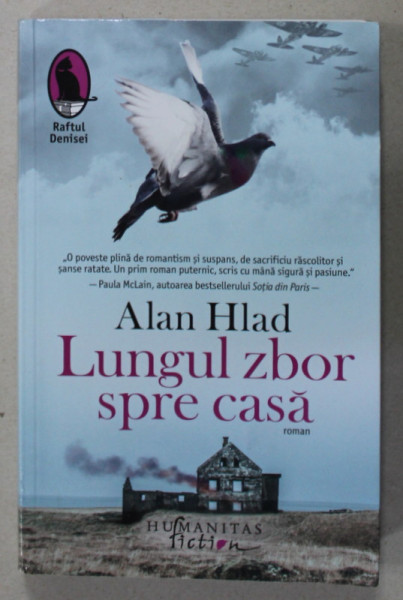 LUNGUL ZBOR SPRE CASA , roman de ALAN HLAD , 2020