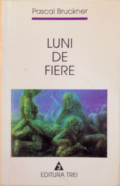LUNI DE FIERE de PASCAL BRUCKNER, 2001