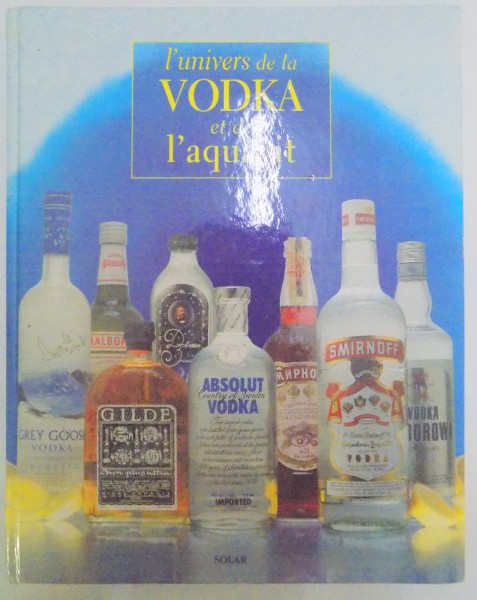 L'UNIVERS DE LA VODKA ET DE L'AQUAVIT by GILBERT DELOS , 1998