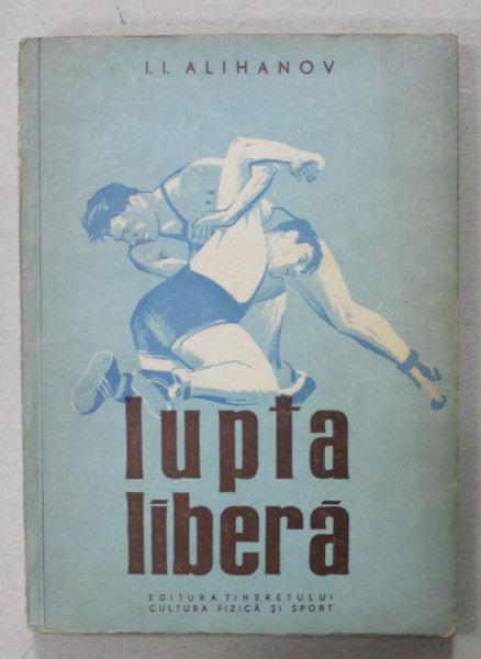 LUPTA LIBERA de I.I. ALIHANOV , 1957