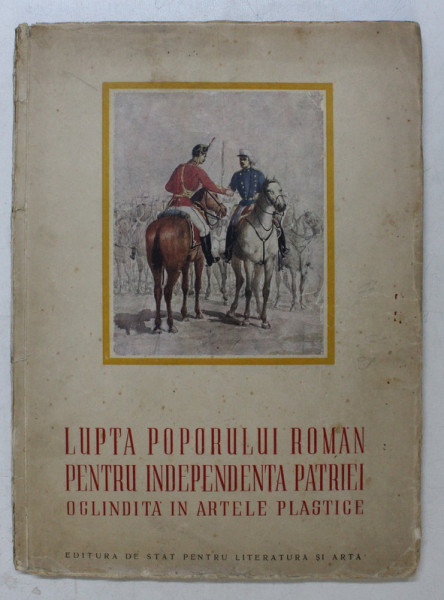 LUPTA POPORULUI ROMAN PENTRU INDEPENDENTA PATRIEI OGLINDITA IN ARTELE PLASTICE , 1952