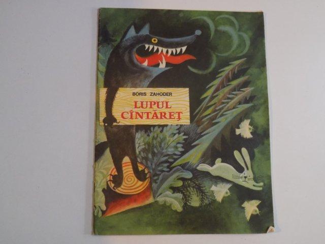 LUPUL CINTARET de BORIS ZAHODER 1977