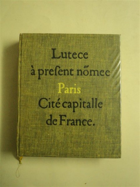 Lutece a present nomee Paris, citee capitalle de France - Jaques Hillairet, 1959